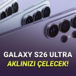 Tüm Modelleri Kıyasladık: Samsung Galaxy S25’i Olan Birisi Galaxy S26’ya Geçmeli mi? – Webtekno – Güncel Teknoloji Haberleri ve Video İncelemeleri